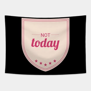 Not Today (Rose pink II) Tapestry