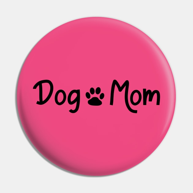 Dog Mom Pin by LaurenElin