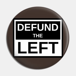 Defund The Left Pin