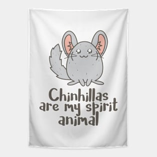 Chinchillas are my spirit animal Tapestry