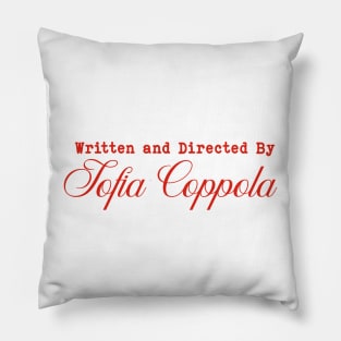 Written and Directed by Sofia Coppola Pillow