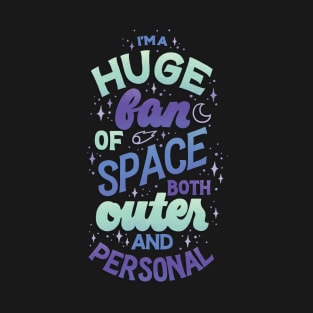 Huge Fan of Space T-Shirt