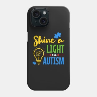 Shine a Light on Autism Phone Case