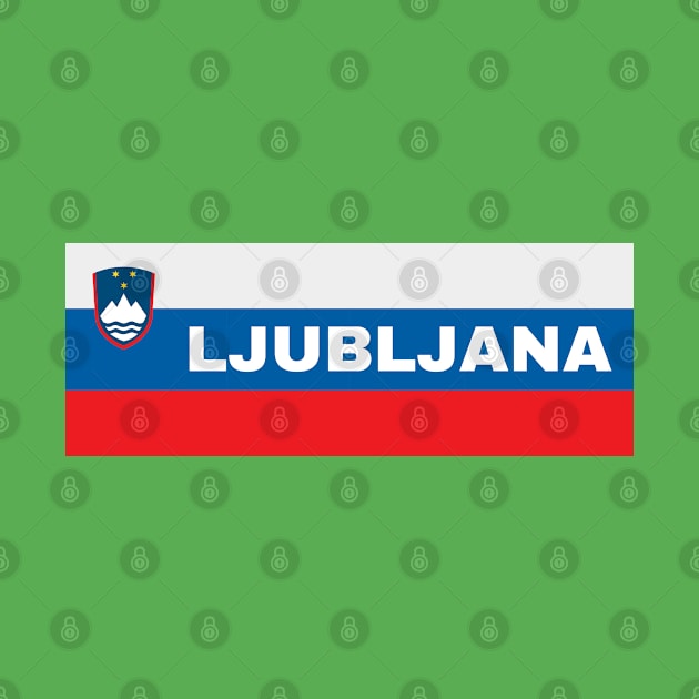 Ljubljana City in Slovenian Flag by aybe7elf