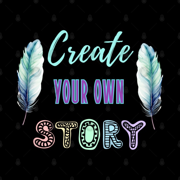 Create your own story by designfurry 