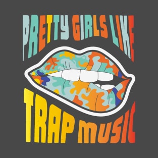 Hip Hop Pretty Girls Like T-Shirt