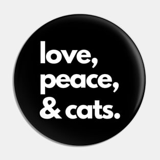 Love, peace & cats Pin