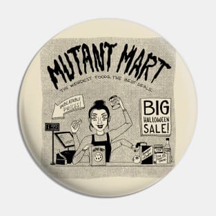 mutant mart Pin