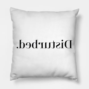 Disturbed Pillow