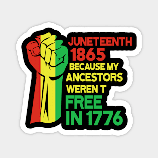 Juneteenth Freeish Since 1865 Melanin Ancestor Black History Magnet