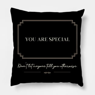 You are special Pillow