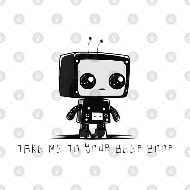 Take me to your beep boop by TechnoBubble