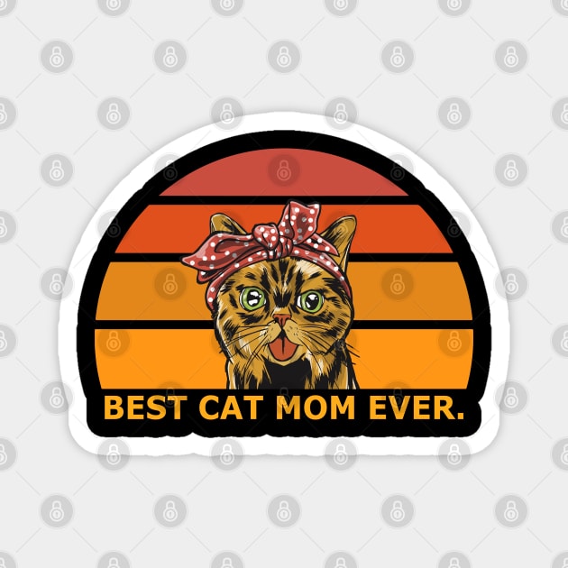 Best Cat Mom Ever Magnet by Vcormier