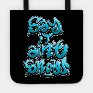 Say it aint snow! Tote