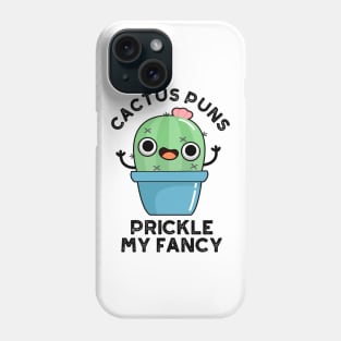 Cactus Puns Prickle My Fancy Cute Plants Pun Phone Case