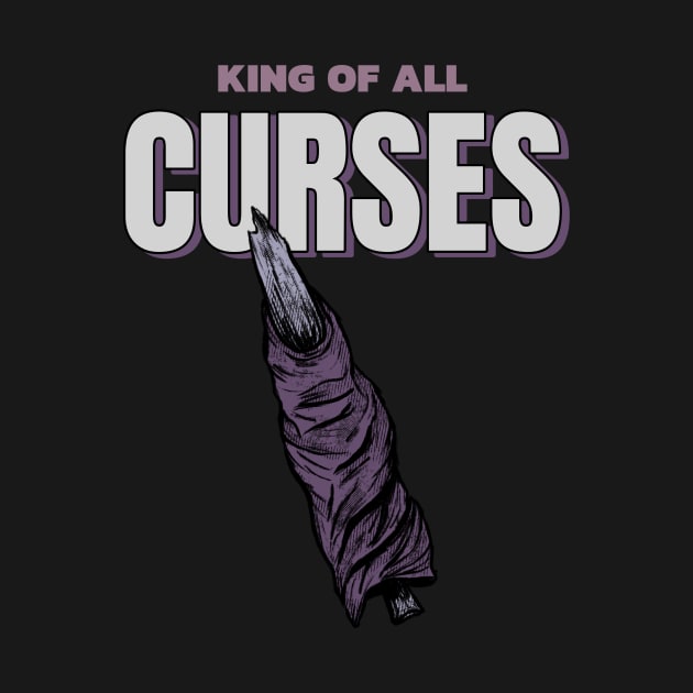 King Of All Curses by Ashen Goods