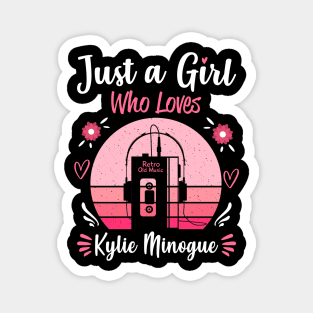 Just A Girl Who Loves Kylie Minogue Retro Headphones Magnet