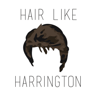 Hair Like Harrington T-Shirt