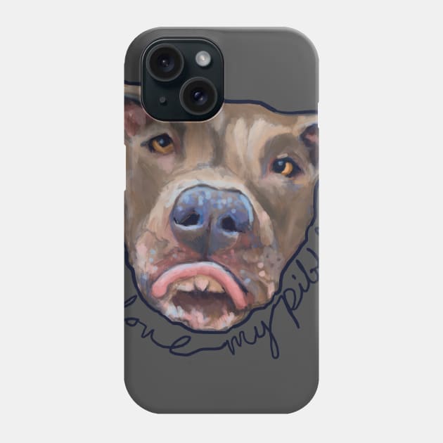 I Love My Pibble Phone Case by Aloe Artwork