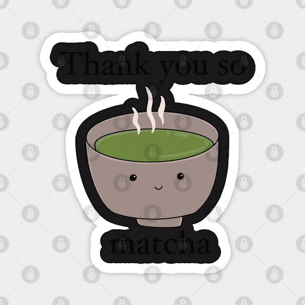 Thank you so matcha Magnet by AikoAthena