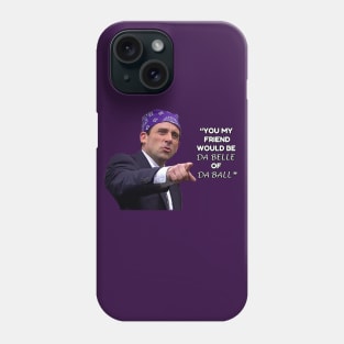 Prison Mike - Da Belle of Da Ball Phone Case