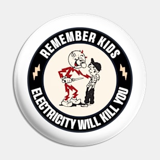 Remember Kids Electricity Will Kill You Sticker, Funny Electrician Warning Caution Danger Electrical Safety Pin