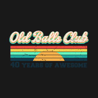 Old Balls Club 40 Years of Awesome T-Shirt