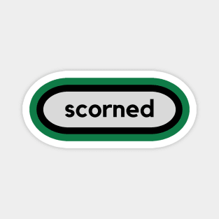 Scorned- a word design for people who like words Magnet