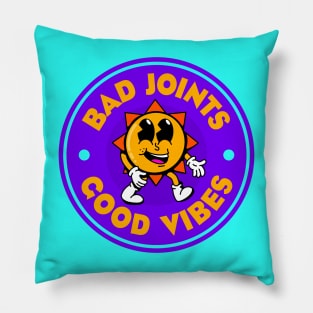 Bad Joints Good Vibes - Rheumatoid Arthritis - Funny RA Pillow