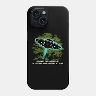 And into the forest i go to lose my mind and find my soul. Forest lovers Phone Case