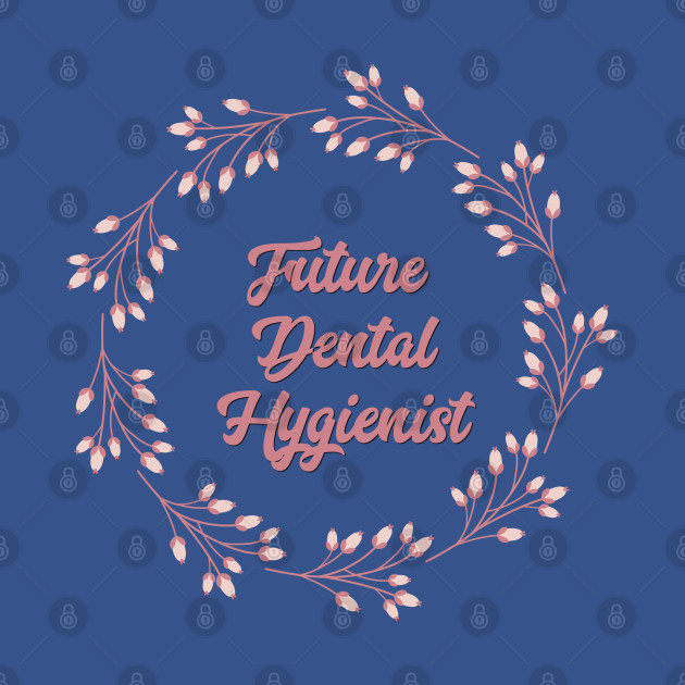 Discover Future Dental Hygienist - Future Dental Hygienist - T-Shirt