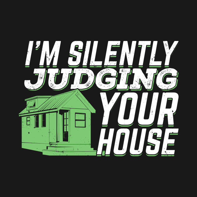 I'm Silently Judging Your House Architect Gift by Dolde08