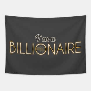 I'm a Billionaire Tapestry