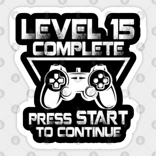 Vintage Level 15 Complete Gamer 15th Birthday T Gift Birthday Gifts Unique Idea Gift Sticker Teepublic