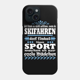 Skifahren Ski Schnee Mädchen Geschenk Spruch Phone Case