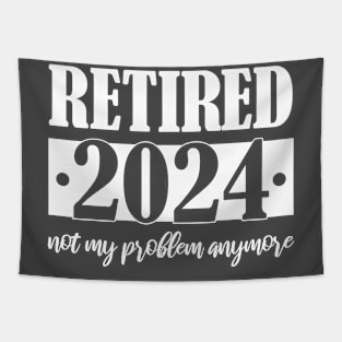 Retired 2024 Not My Problem Anymore Tapestry