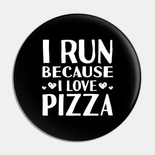 i run because i like pizza Pin