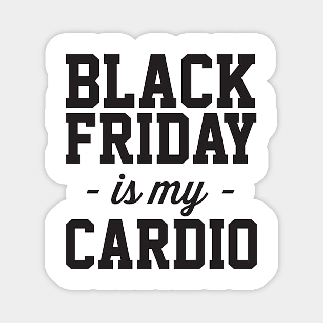 Black Friday is my cardio Magnet by Calculated