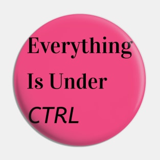 Everything is under CTRL Pin