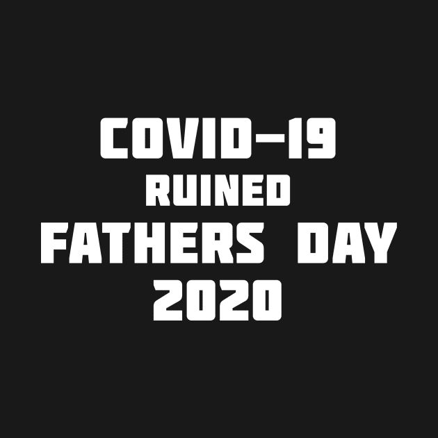 COVID-19 Ruined My Birthday 2020 by XclusiveApparel