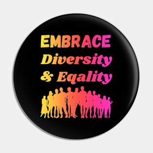 Embrace Diversity & Equality Pin