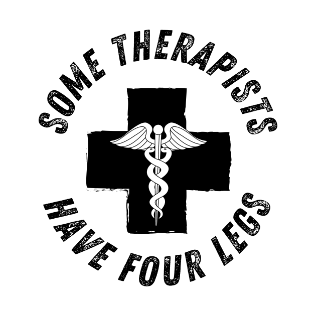 some therapists have four legs Emotional Support Human Do Not Pet T