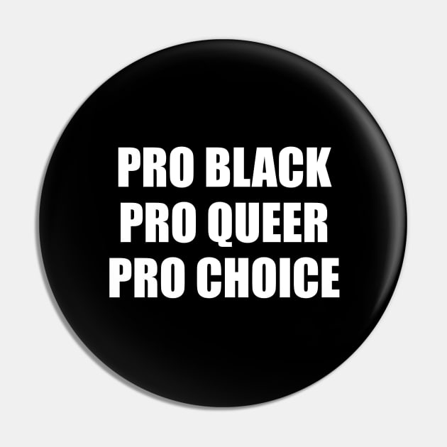 PRO BLACK PRO QUEER PRO CHOICE Pin by InspireMe