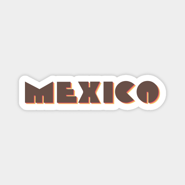 Mexico! Magnet by MysticTimeline