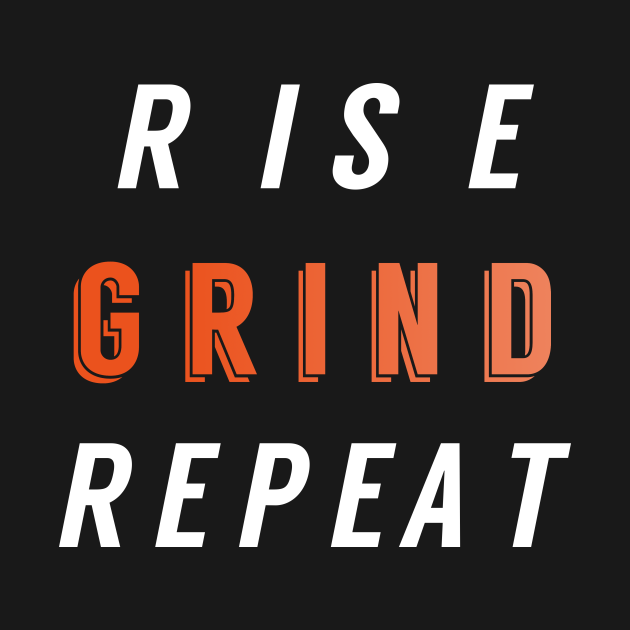 Rise. Grind. Repeat. Lifestyle Long Sleeve TShirt TeePublic