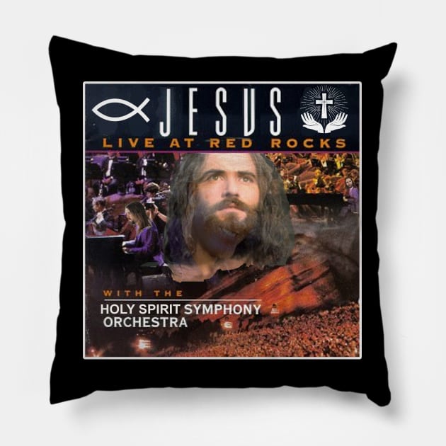 Jesus Live At Red Rocks Pillow by Bigfinz