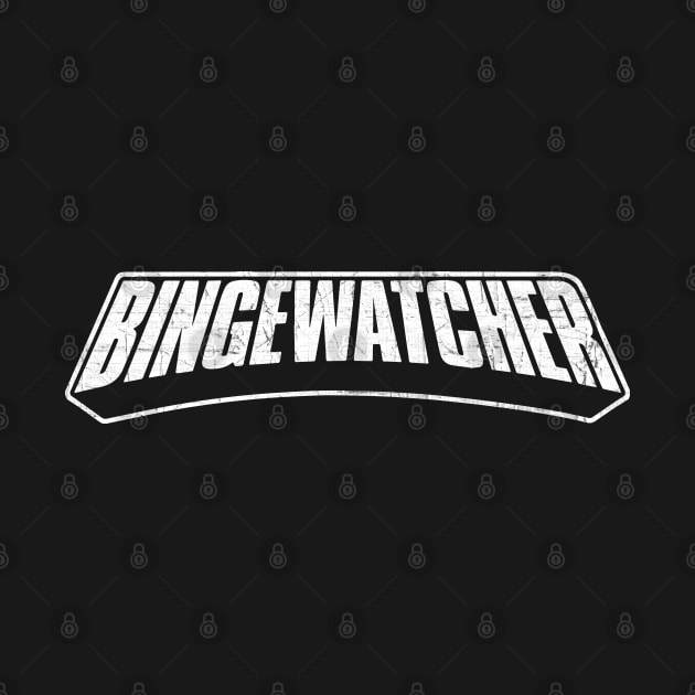 BingeWatcher by NineBlack