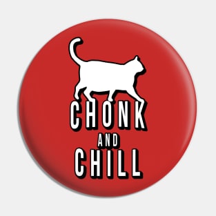 Chonk and Chill Pin