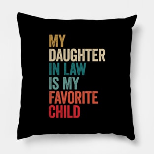 My Daughter In Law Is My Favorite Child Pillow