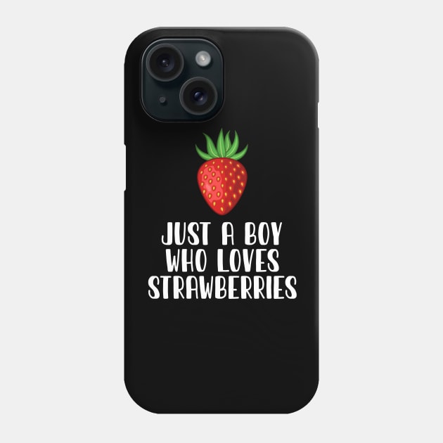 Just A Boy Who Loves Strawberries Phone Case by simonStufios